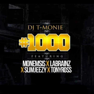 #1000 (feat. Monemsis, LaBrainz, Slim-Jeezy & Tony Ross) 專輯 Tony Ross