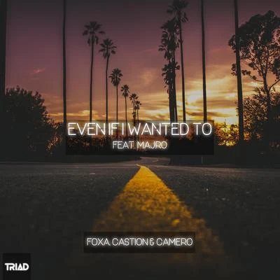 Even If I Wanted To 專輯 Foxa/Nudø/Joshua Francois/Big Z/BEAUZ