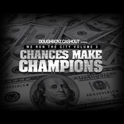 HBKCrispy QuisDoughboyz CashoutPayroll We Run the City, Vol. 3 Chances Make Champions