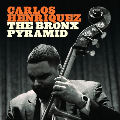 The Bronx Pyramid 專輯 Greg Hutchinson/Peter Martin/Carlos Henriquez/Victor Goines