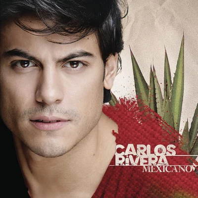 Mexicano 专辑 Carlos Rivera