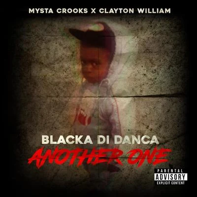 Another One (feat. Mysta Crooks & Clayton William) 專輯 Blacka Di Danca/Clayton William