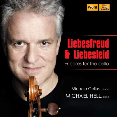 Cello Recital: Hell, Michael - SARASATE, P. deSAINT-SAENS, C.FAURE, G.KREISLER, F.BRAHMS, J.BACH, J.S. (Liebesfreud und Liebeslied) 專輯 Max Engel/Roman Summereder/Jorg Zwicker/Brigitte Haas/Ulli Engel