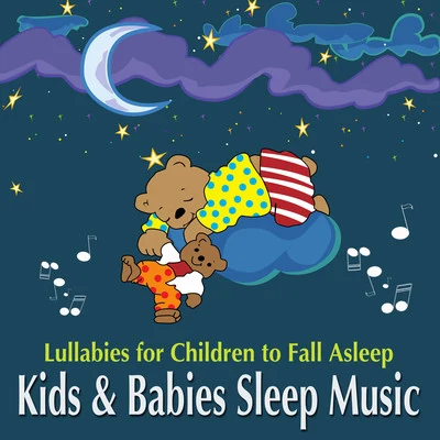 Kids and Babies Sleep Music - Lullabies for Children to Fall Asleep 專輯 Terri B!/Rod Carrillo