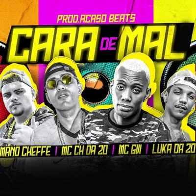 Cara de Mal (feat. Mc Gw) 專輯 Mc Ch da Z.O/MC Gabi