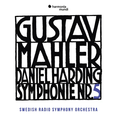 Mahler: Symphony No. 5 專輯 Swedish Radio Symphony Orchestra/Manfred Honeck/Gunter Missenhardt/Juliane Banse/Walter Braunfels