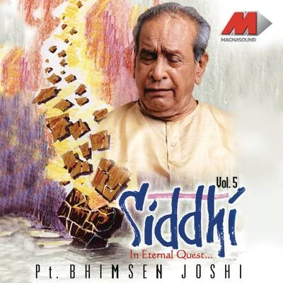 Siddhi, Vol. 5 專輯 Pt. Bhimsen Joshi