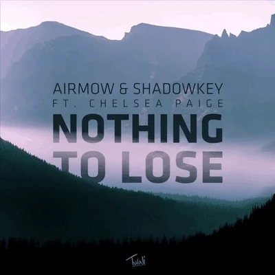 Nothing To Lose 专辑 Airmow