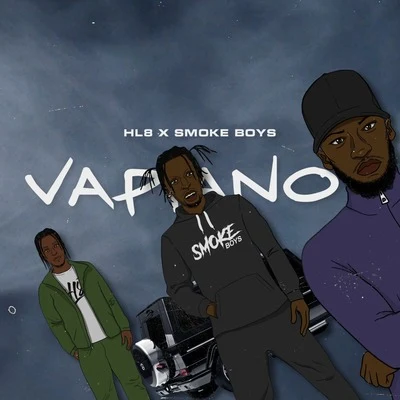 Vapianos 专辑 Smoke Boys