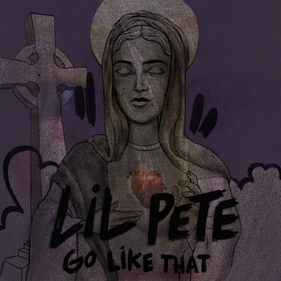 Go Like That 專輯 Lil Pete/Lil Yase