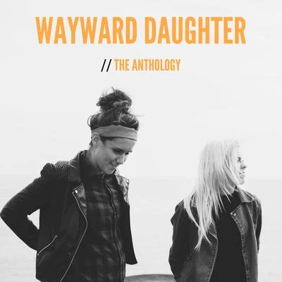 The Anthology 專輯 Wayward Daughter