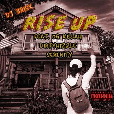 DJ Brisk Rise Up (feat. OG Killah, Dirtyhizzle & Serenity)