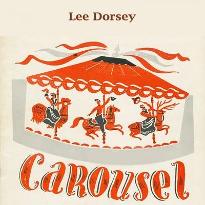 Carousel 專輯 Lee Dorsey