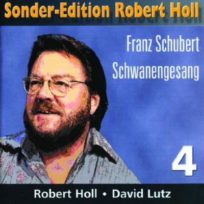 Schwanengesang 專輯 Robert Holl