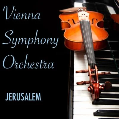 Jerusalem 专辑 Vienna Symphony Orchestra/Adolf Holler/Fritz Busch