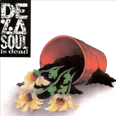 De La Soul Is Dead 專輯 De La Soul/Mos Def/Da Bush Babees