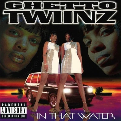 In That Water 專輯 Mike D/Ghetto Twiinz/Big Mike/Clay Doe/ScarFace