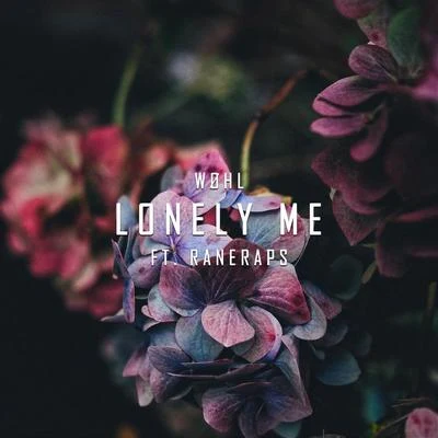 Lonely Me (feat. RaneRaps) 專輯 WØHL