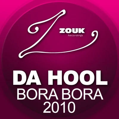 Bora Bora 2010 專輯 Da Hool