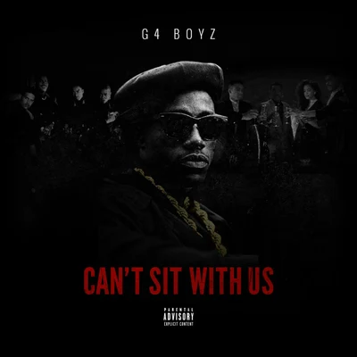 Can’t Sit With Us 專輯 G4 Boyz