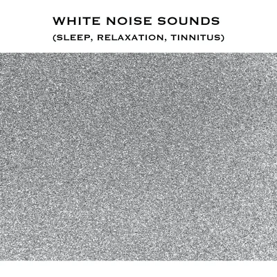 White Noise Sounds (Sleep, Relaxation, Tinnitus) 專輯 White Noise Radiance/White Noise Therapy