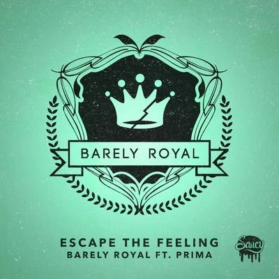 Escape The Feeling 專輯 Barely Royal/Dread MC