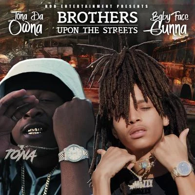 Brothers Upon the Streets - EP 專輯 BabyFace Gunna/P.T. Mulah