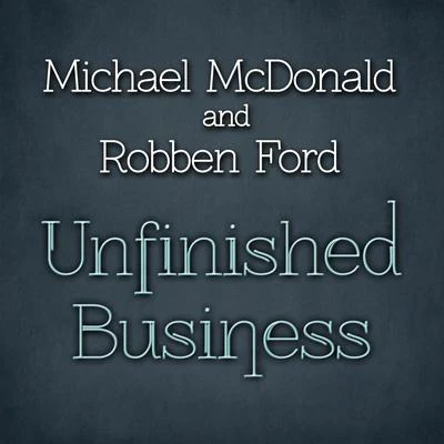 Michael McDonaldPatti LaBelle Unfinished Business