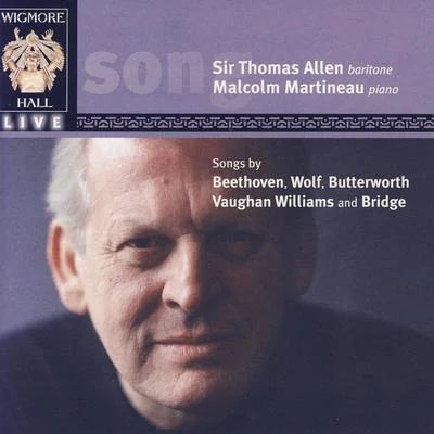 Wigmore Hall Live - Songs By Beethoven, Wolf, Butterworth, Vaughan Williams, And Bridge 專輯 Ruby Philogene/Malcolm Martineau/Catrin Wyn Davies/Sir Thomas Allen