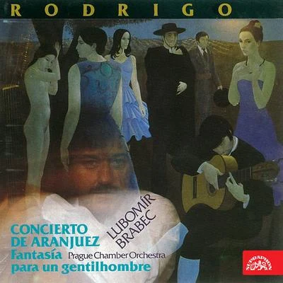 Rodrigo: Concierto de Aranjuez for Guitar and Orchestra 專輯 Lubomír Brabec/Radio Symphony Orchestra Pilsen/Rostislav Hališka/Milan Zelenka