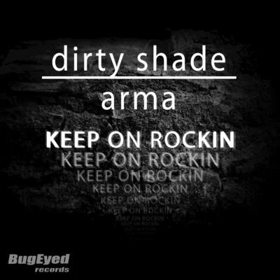 Dirty Shade Keep on Rockin