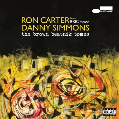 Ron Carter The Brown Beatnik Tomes (Live At BRIC House)