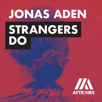 Strangers Do 專輯 Jonas Aden