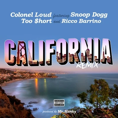 California (feat. Too $hort, Snoop Dogg & Ricco Barrino) [Remix] - Single 專輯 Colonel Loud