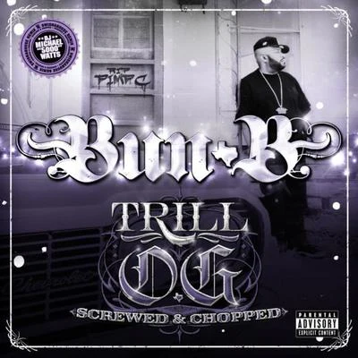 Trill O.G. (Screwed) 專輯 Bun B