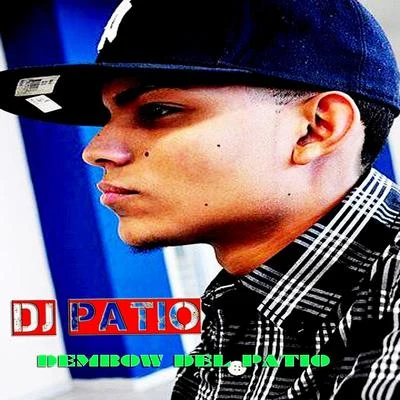 Dembow del Patio - DJ Patio 專輯 Dj Patio