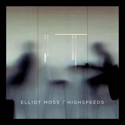 Highspeeds 專輯 Elliot Moss/Elsa y Elmar