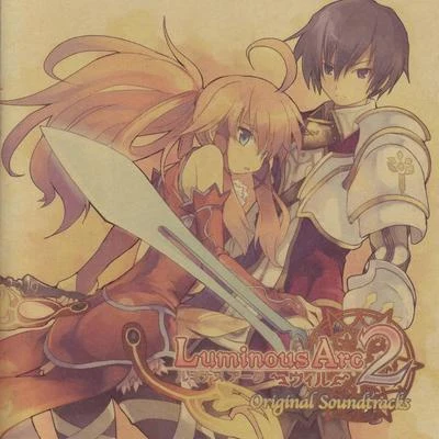 Luminous Arc2 will Original Soundtracks 專輯 福井健一郎/島翔太朗/下村陽子/石元丈晴/関戸剛