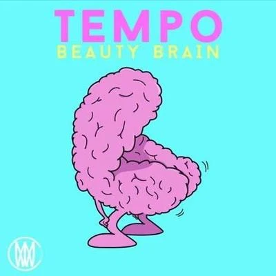 Tempo 專輯 Beauty Brain/Tropkillaz