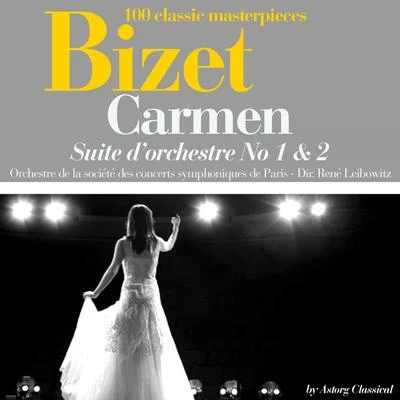 René Leibowitz Bizet : Carmen, Suite dorchestre No. 1 et 2