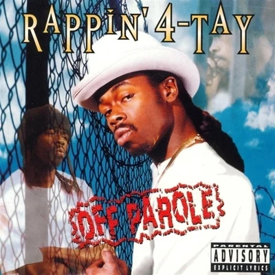 Off Parole 专辑 Rappin' 4-Tay