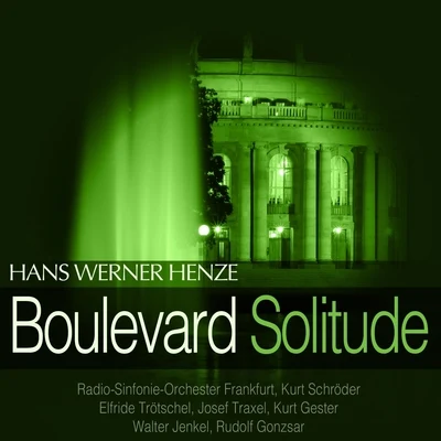 Henze: Boulevard Solitude 專輯 Wilhelm Seegelken/Josef Traxel/Claudia Hellmann/Elisabeth Low-Szoky/Stuttgarter Philharmoniker