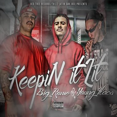 Keepin It Lit (feat. Young Flacs) 專輯 Big Rome/Razko Locz/Mr Alamo