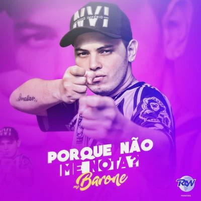 Por que não me nota 專輯 MC Barone