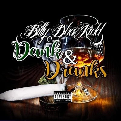 Dank Dranks 专辑 Billy Dha Kidd/SPM