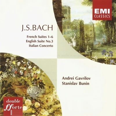 Andrei Gavrilov French SuitesEnglish Suite No.3Italian Concerto