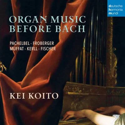 Organ Music Before Bach - Works by Pachelbel, Froberger, Muffat, a.o. 專輯 Ensemble Gilles Binchois/Dominique Vellard/Kei Koito