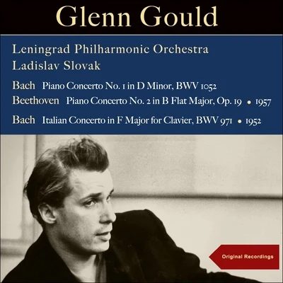 Leningrad Philharmonic Orchestra Bach: piano concerto no. 1 Italian concerto - Beethoven: piano concerto no. 2