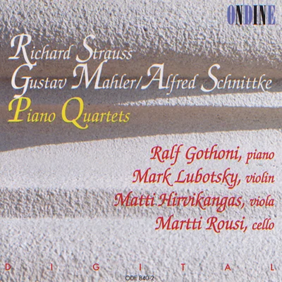 Strauss, Mahler and Schnittke: Piano Quartets 專輯 Ralf Gothóni