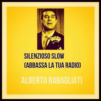 Silenzioso slow (Abbassa la tua radio) 专辑 Alberto Rabagliati/Manuel Ponce/Gerd Karlick/Ewald Walter/Tino Rossi